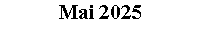 Textfeld: Mai 2025